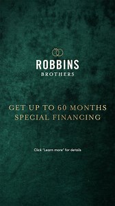 Get up to 60 months special financing on qualifying purchases with a Robbins Brothers credit card. Choose from 12, 30, 36, 48 or 60 months. | Robbins Brothers Fine Jewelers
