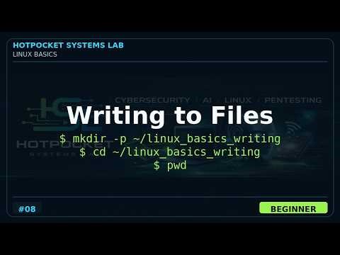 Linux Basics Lesson 8: Writing to Files
