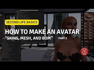 Second Life 101: How to Make an Avatar (Part 2)