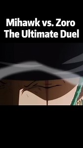 Mihawk Vs Zoro The Ultimate Duel! #onepiece #onepiecefan #onepieceanime | Nelven Villamor