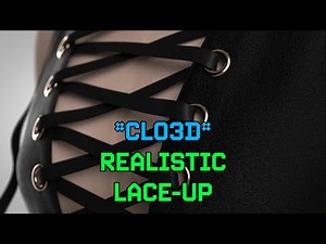 CLO3D | Realistic Lace-up