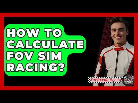 How To Calculate FOV Sim Racing? - The Racing Xpert