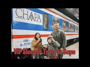 VIP Sleeper Train, Hanoi to Sapa