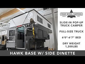 Four Wheel Camper Tour - Hawk Slide-In Base Model w/ Side Dinette 2023