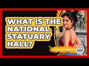 What Is The National Statuary Hall?