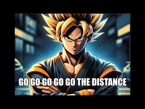 Go Go Go Go Go The Distance! The Ultimate Battle Song