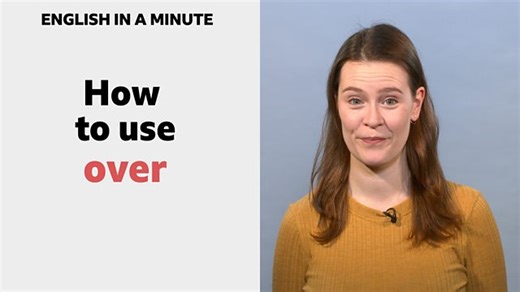 BBC Learning English - Course: English In A Minute / Unit 3 / Session 99 / Activity 1