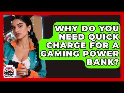 Why Do You Need Quick Charge For A Gaming Power Bank? - Joystick Generations
