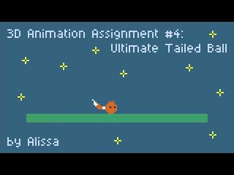 3D Animation Assignment: Ultimate Tailed Ball