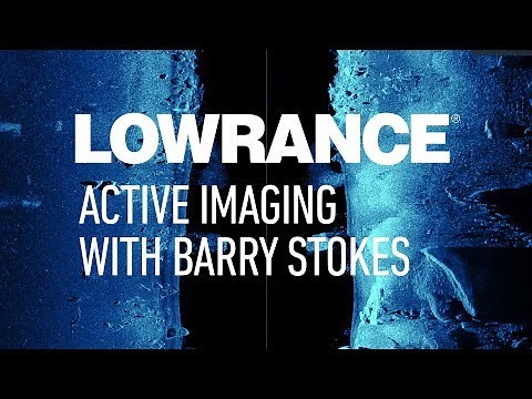Active Imaging with Barry Stokes | Lowrance