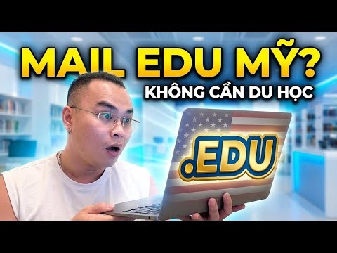Ai cũng có thể đăng ký Mail .EDU của Mỹ? Thử và kết quả bất ngờ