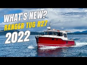 What's new on the Ranger Tug R27 for 2022 / Seattle Boat Show 2022 / Ranger Tug / Cutwater Boats