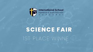 37 reactions | Science Fair Winners  "The science of today is the technology of tomorrow" | International School Tegucigalpa | Facebook