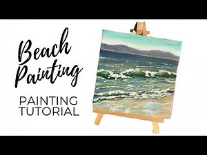 How To Paint a Beach Scene / An Acrylic Painting Tutorial For Beginners