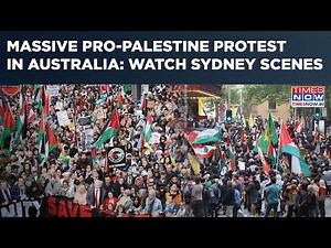 Australia: Massive 'Pro Palestine' Protests In Sydney| US, Israel Watching? Watch What's Happening