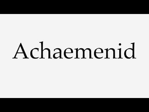 How to Pronounce Achaemenid