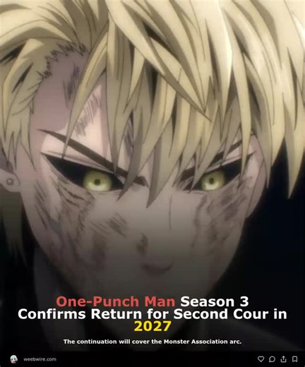 Weebwire on Instagram: "Following the conclusion of the first half of the season, the One-Punch Man production committee announced that Season 3 will return for a second cour in 2027. This next part will continue adapting the Monster Association arc. An announcement trailer and teaser visual were released immediately after the finale aired. J.C.Staff is handling the animation duties for the season, which streams globally on Crunchyroll and other platforms. The staff list remains largely consiste