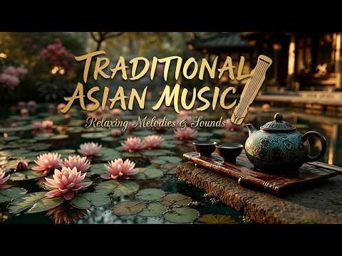 Spring Asian Music ~ Guzheng and Erhu Melodies for Zen Meditation