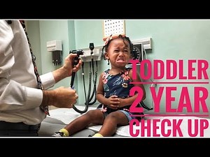 TODDLER'S FIRST 2 YEAR OLD CHECK UP