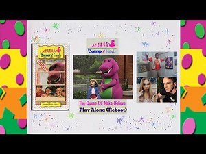 Barney and Friends Play Along - Episode 18 - The Queen of Make Believe (Reboot)