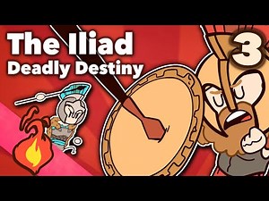 The Iliad - Deadly Destiny - Greek - Extra Mythology - Part 3