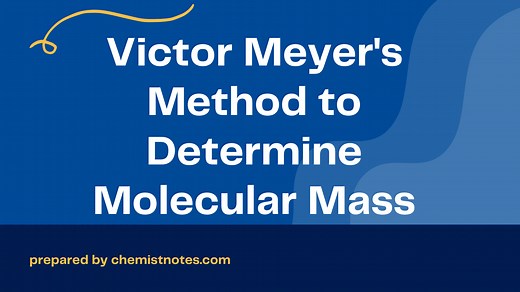 Victor Meyer's Method to Determine Molecular Mass - Chemistry Notes