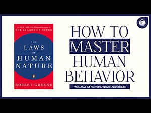 The Laws of Human Nature Explained | Master Human Behavior