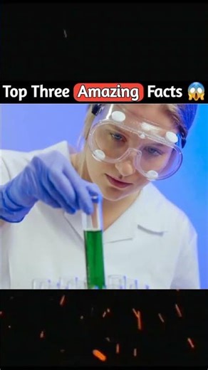 top three Amazing facts 😱