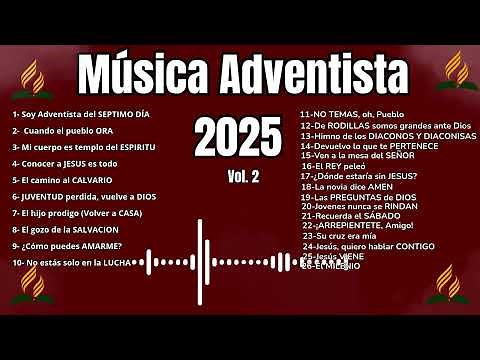 Yo soy ADVENTISTA del SEPTIMO DIA - Musica Adventista 2025 - Volumen 2