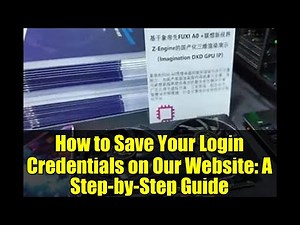 How to Save Your Login Credentials on Our Website: A Step-by-Step Guide