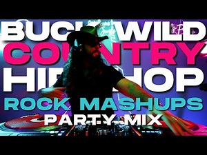 Country Hip Hop Rock Mashups & Remixes Best Buck Wild Party Mix 2025 / Las Vegas Based DJ