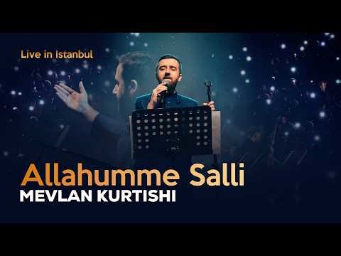 Mevlan Kurtishi - Allahumme Salli (Live in Istanbul) | 2026