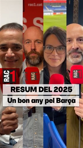 🌟 EL RECULL DE L'ANY 🌟 Fins a finals d'any, la redacció de RAC1 recordarà quins han estat els moments clau d'aquest 2025. 1️⃣ Xavi Rocamora, Joan Lluís Garcia del Moral, Laia Coll i Joan Maria Pou: un bon any pel Barça! | RAC1
