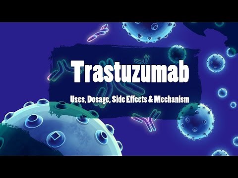 #Trastuzumab | Uses, Dosage, Side Effects and Mechanism | Herceptin
