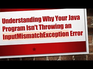 Understanding Why Your Java Program Isn't Throwing an InputMismatchException Error