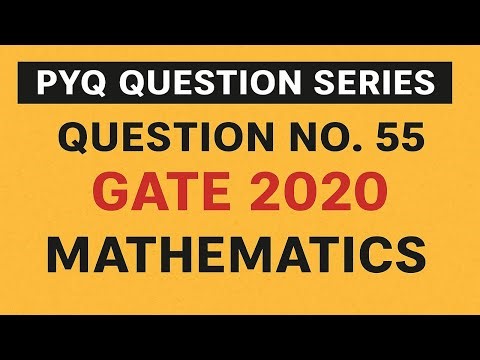 GATE 2020 Math - Q. no. 55 | limit of function | Amazing question