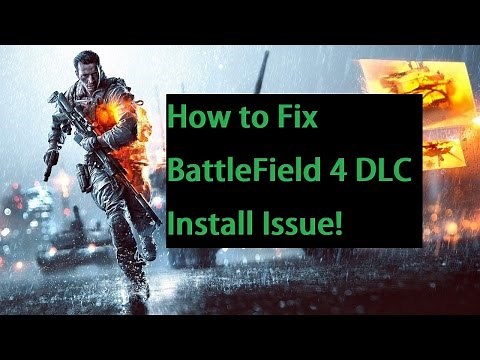 How to fix BattleField 4 DLC Installation Issue