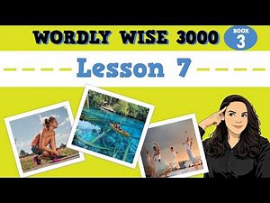 Lesson 7 - Wordly Wise 3000 Book 3 영어 어휘 연습