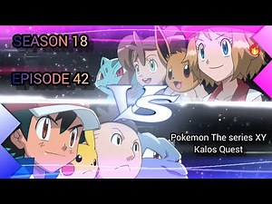 Pokemon The series XY: kalos Quest | season 18 episode 42 | AM Studios