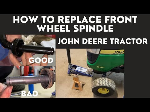 How to Install Front Wheel Spindle John Deere Tractor