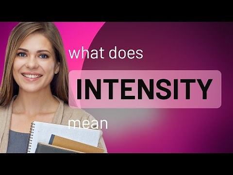 Intensity | meaning of INTENSITY