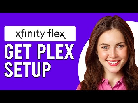 How To Get Plex Setup On Xfinity Flex (How To Set Up Plex On Xfinity Flex)