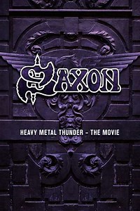 Saxon Heavy Metal Thunder The Movie (2012) - Movie