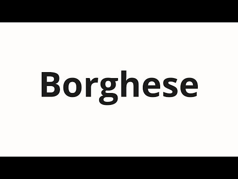 How to pronounce Borghese