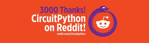 The CircuitPython Subreddit hits 3,000 members! #CircuitPython #Python @Reddit @CircuitPython @Adafruit