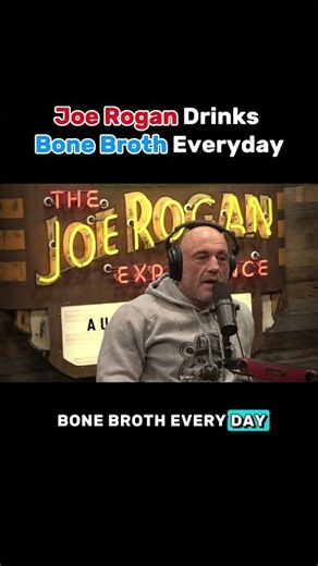 Joe Rogan on the benefits of daily bone broth