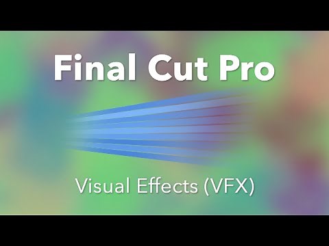 Final Cut Pro X | Introduction to Video Effects (VFX)