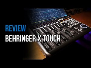 REVIEW: BEHRINGER X TOUCH | A great control surface at a small price!