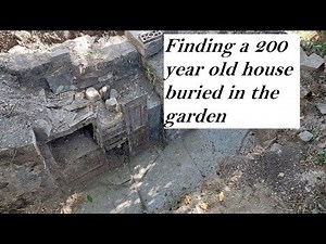 Finding a 200 year old house buried in my garden timelapse dig - PART ONE