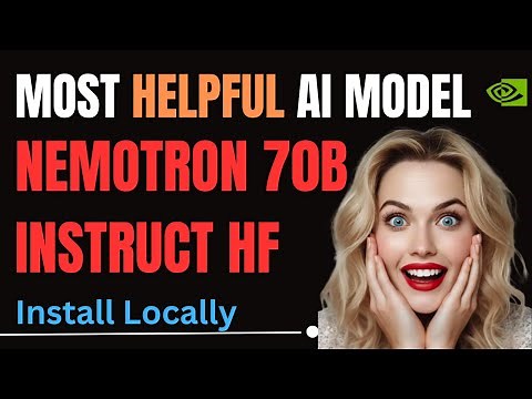 Install NVIDIA Llama-3.1 Nemotron 70B Instruct HF Locally - Most Helpful AI Model